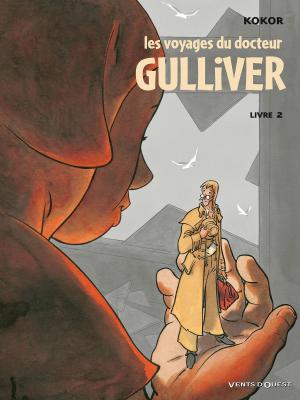 Cover of the book Les Voyages du docteur Gulliver - Livre 02 by Olivier Bleys, Yomgui Dumont