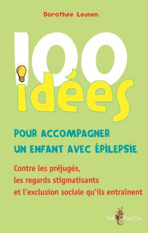 Cover of 100 idées pour accompagner un enfant avec épilepsie