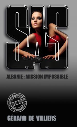 Cover of the book SAS 133 Albanie mission impossible by Saeed Burki