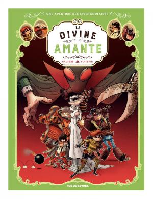 Cover of the book Les Spectaculaires - Tome 2 - La Divine Amante by Damien Vidal