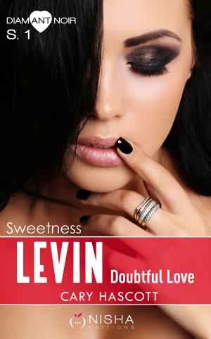 Cover of the book Levin - Doubtful Love - Saison 1 Sweetness by Angel Arekin
