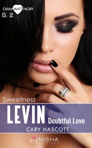 Cover of the book Levin - Doubtful Love Sweetness - Saison 2 by Sophie Auger