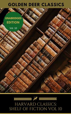 Book cover of The Harvard Classics Shelf of Fiction Vol: 10