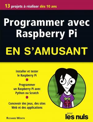 Cover of the book Programmer avec Raspberry Pi pour les Nuls en s'amusant mégapoche by Bernard BENYAMIN, Yohan PEREZ