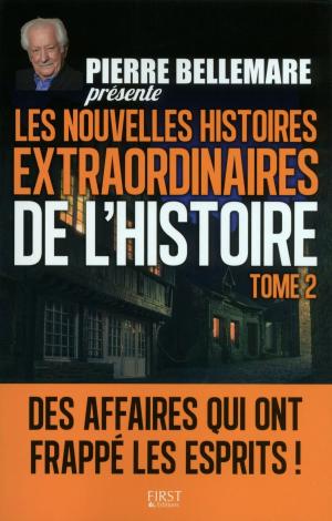 Cover of the book Pierre Bellemare présente les Nouvelles Histoires extraordinaires de l'Histoire - Tome 2 by Héloïse MARTEL