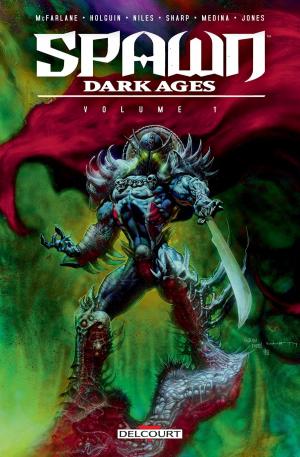 Cover of the book Spawn Dark Ages - Volume I by Fred Duval, Christophe Quet