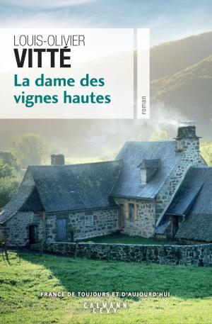 Cover of the book La Dame des vignes hautes by Nicolas Delage, Richard Place