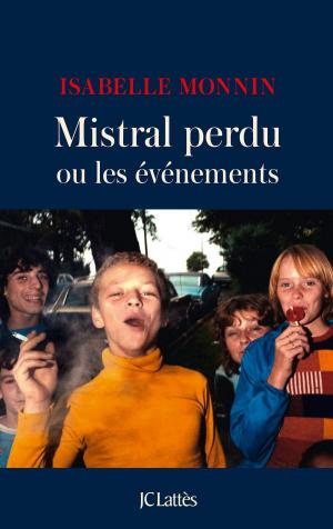 Book cover of Mistral perdu ou les événements