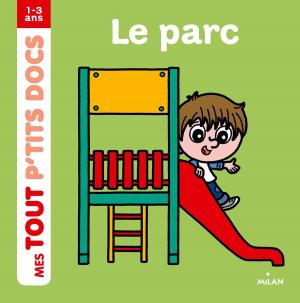 Cover of the book Le parc by Agnès de Lestrade