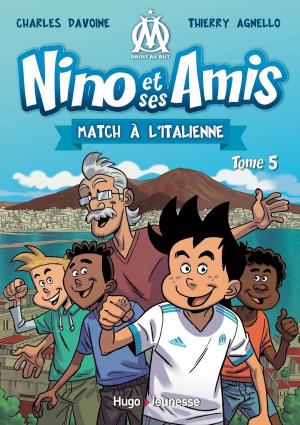 Book cover of Nino et ses amis - tome 5 Match à l'italienne