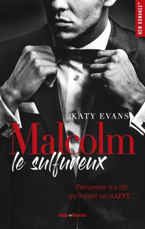 Cover of the book Malcolm le sulfureux - tome 1 by Elle Kennedy