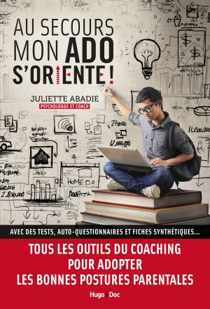 Cover of the book Au secours mon ado s'oriente ! by Alexia Gaia