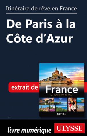 Book cover of Itinéraire de rêve en France - De Paris à la Côte d’Azur