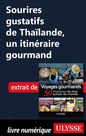 Book cover of Sourires gustatifs de Thaïlande, un itinéraire gourmand