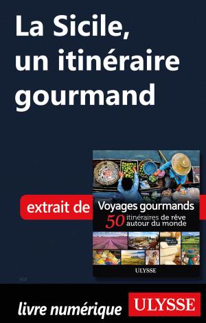 Cover of the book La Sicile, un itinéraire gourmand by Benoit Prieur, Frédérique Sauvée