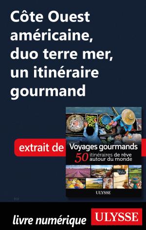 Book cover of Côte Ouest américaine, duo terre mer, un itinéraire gourmand