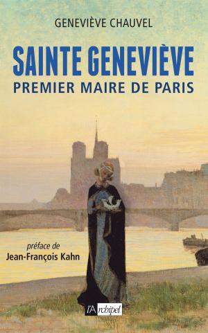 Cover of the book Sainte Geneviève, premier Maire de Paris  by Daniel Ichbiah