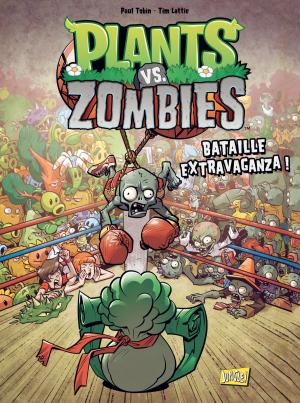 Cover of the book Plants vs zombies - Bataille extravaganza by Stefan Petrucha