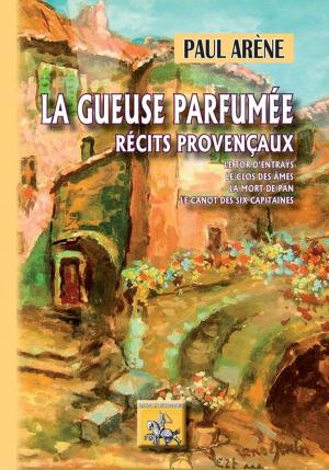 Cover of the book La Gueuse parfumée (récits provençaux) by Henri Queffélec