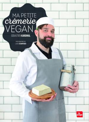 Cover of the book Ma petite crèmerie vegan by Clea