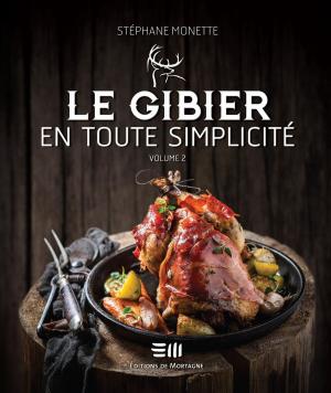 Cover of the book Le gibier en toute simplicité 02 by Camille Beaumier, Sylviane Beauregard