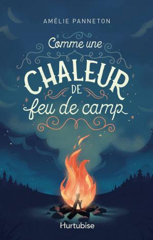 Cover of the book Comme une chaleur de feu de camp by Rose-Line Brasset