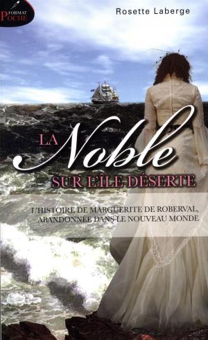 Cover of the book La Noble sur l'île déserte by Catherine Bourgault