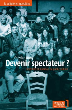 Cover of Devenir spectateur ?