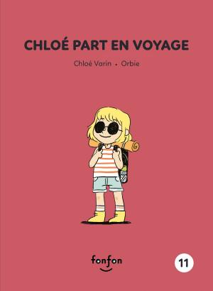 Cover of the book Chloé part en voyage by Simon Boulerice, Guillaume Perreault