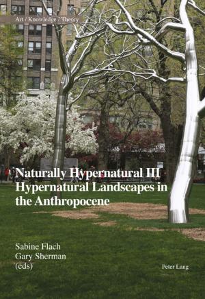 Cover of the book Naturally Hypernatural III: Hypernatural Landscapes in the Anthropocene by Karl Marx
