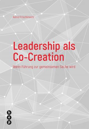 Cover of the book Leadership als Co-Creation by Dr. phil. Regina Hunter