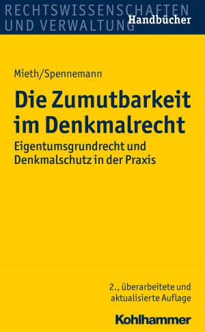 Cover of the book Die Zumutbarkeit im Denkmalrecht by Sabine Schlippe-Weinberger, Helga Lindner, Stephan Ellinger