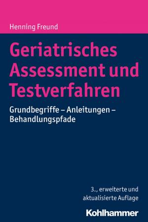 Cover of the book Geriatrisches Assessment und Testverfahren by Angelika C. Wagner