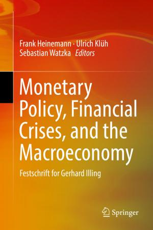 Cover of the book Monetary Policy, Financial Crises, and the Macroeconomy by 