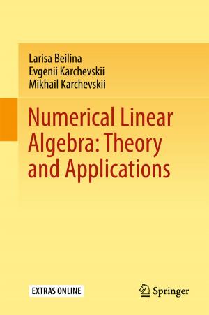 Cover of the book Numerical Linear Algebra: Theory and Applications by Uday Shanker Dixit, Manjuri Hazarika