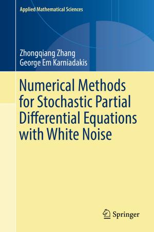 Cover of the book Numerical Methods for Stochastic Partial Differential Equations with White Noise by David Darmofal, Ryan Strickler