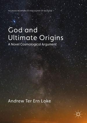 Cover of the book God and Ultimate Origins by Michael Cantwell