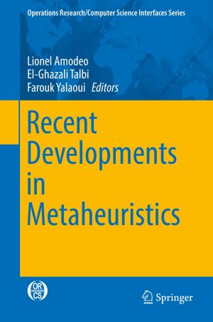 Cover of the book Recent Developments in Metaheuristics by Julian Hofrichter, Jürgen Jost, Tat Dat Tran