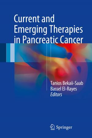 bigCover of the book Current and Emerging Therapies in Pancreatic Cancer by 