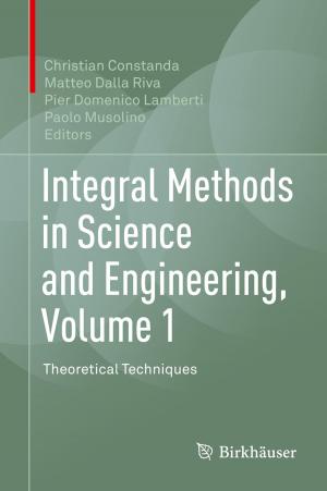 Cover of the book Integral Methods in Science and Engineering, Volume 1 by Jonathan Waterlow, Jacques Schuhmacher