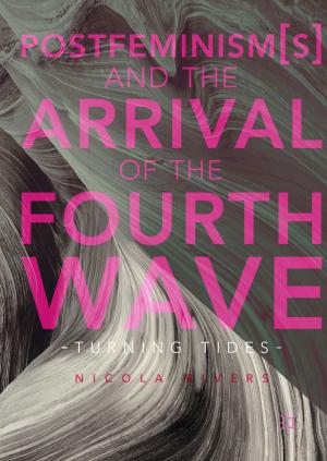 Cover of the book Postfeminism(s) and the Arrival of the Fourth Wave by Kathleen Barry