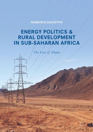 Cover of the book Energy Politics and Rural Development in Sub-Saharan Africa by René Weller