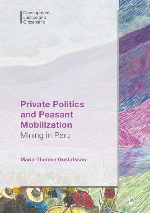 Cover of the book Private Politics and Peasant Mobilization by Jayadeva, Reshma Khemchandani, Suresh Chandra