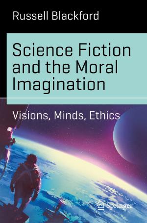Cover of Science Fiction and the Moral Imagination by Russell Blackford, Springer International Publishing