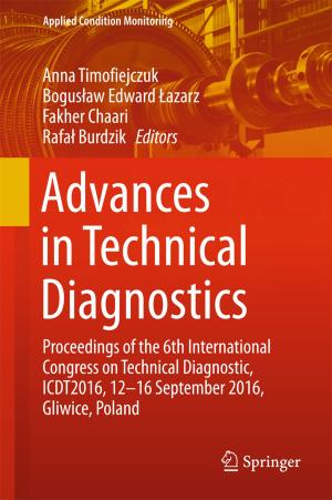 Cover of the book Advances in Technical Diagnostics by Alaa Eldin Hussein Abozeid Ahmed, Abou-Hashema M. El-Sayed, Yehia S. Mohamed, Adel Abdelbaset