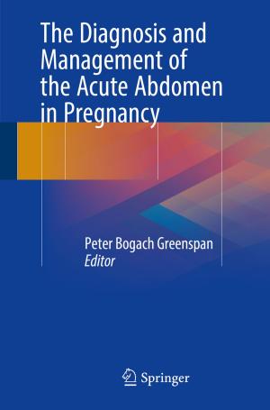 bigCover of the book The Diagnosis and Management of the Acute Abdomen in Pregnancy by 