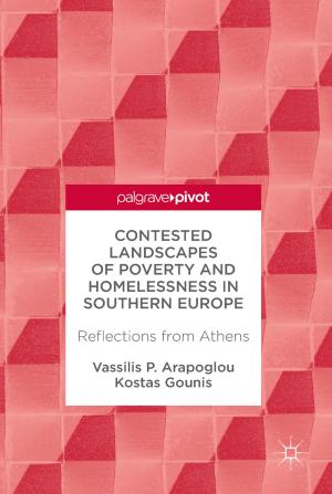 Cover of the book Contested Landscapes of Poverty and Homelessness In Southern Europe by Luca Martino, David Luengo, Joaquín Míguez