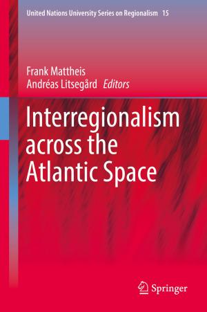 Cover of the book Interregionalism across the Atlantic Space by A. O. Gogolin