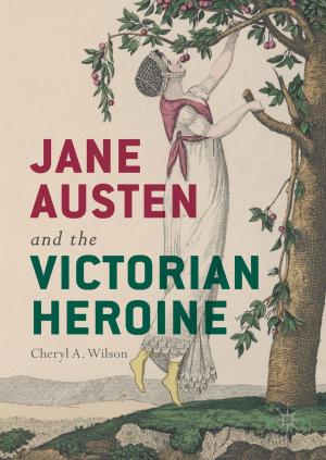 Cover of the book Jane Austen and the Victorian Heroine by Takeo Kajishima, Kunihiko Taira