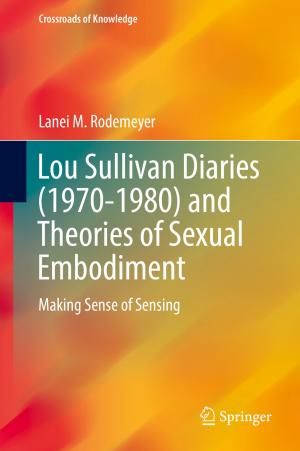Cover of the book Lou Sullivan Diaries (1970-1980) and Theories of Sexual Embodiment by 
